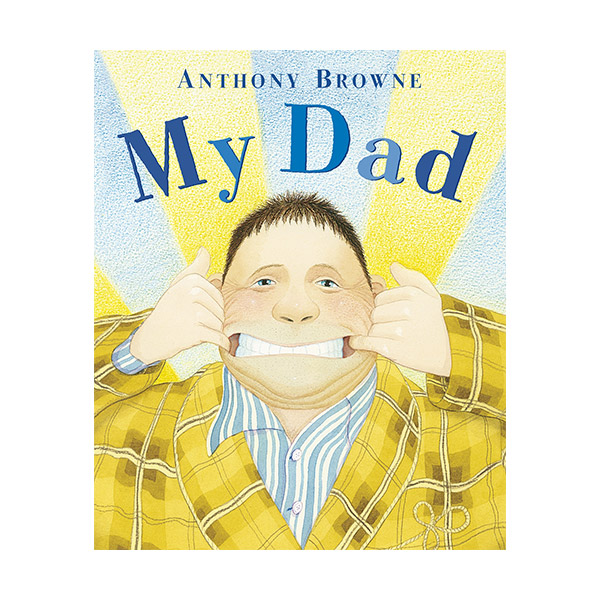 Anthony Browne : My Dad (Paperback, 영국판)